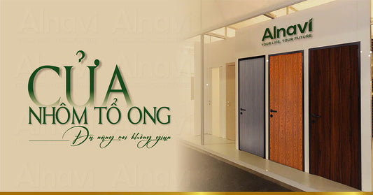 Lợi Ích Khi Sử Dụng Cửa Nhôm Tổ Ong Alnavi