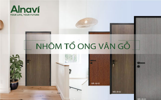 Nhôm tổ ong Alnavi: Xu hướng mới nhất cho cửa đi thông phòng