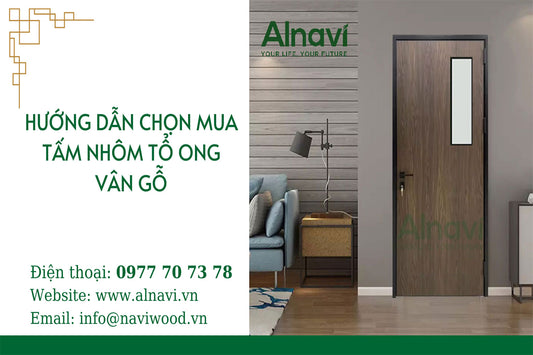 Hướng dẫn chọn mua tấm nhôm tổ ong vân gỗ và cửa nhôm tổ ong Alnavi